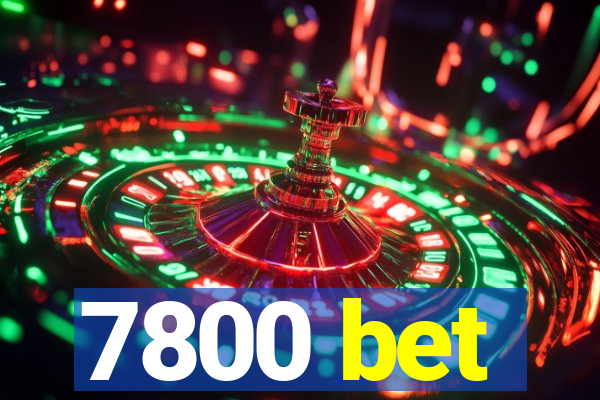 7800 bet